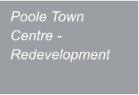 Poole Town Centre - Redevelopment