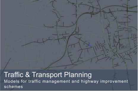 Traffic & Transport Planning Models for traffic management and highway improvement schemes