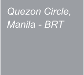 Quezon Circle, Manila - BRT